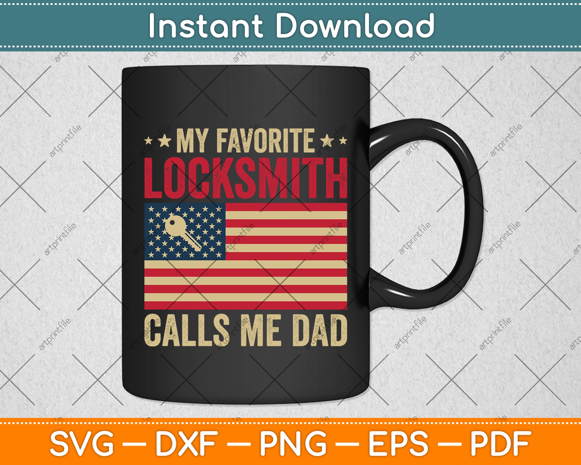 My Favorite Locksmith Calls Me Dad USA Flag Fathers Day Svg Digital Cutting File