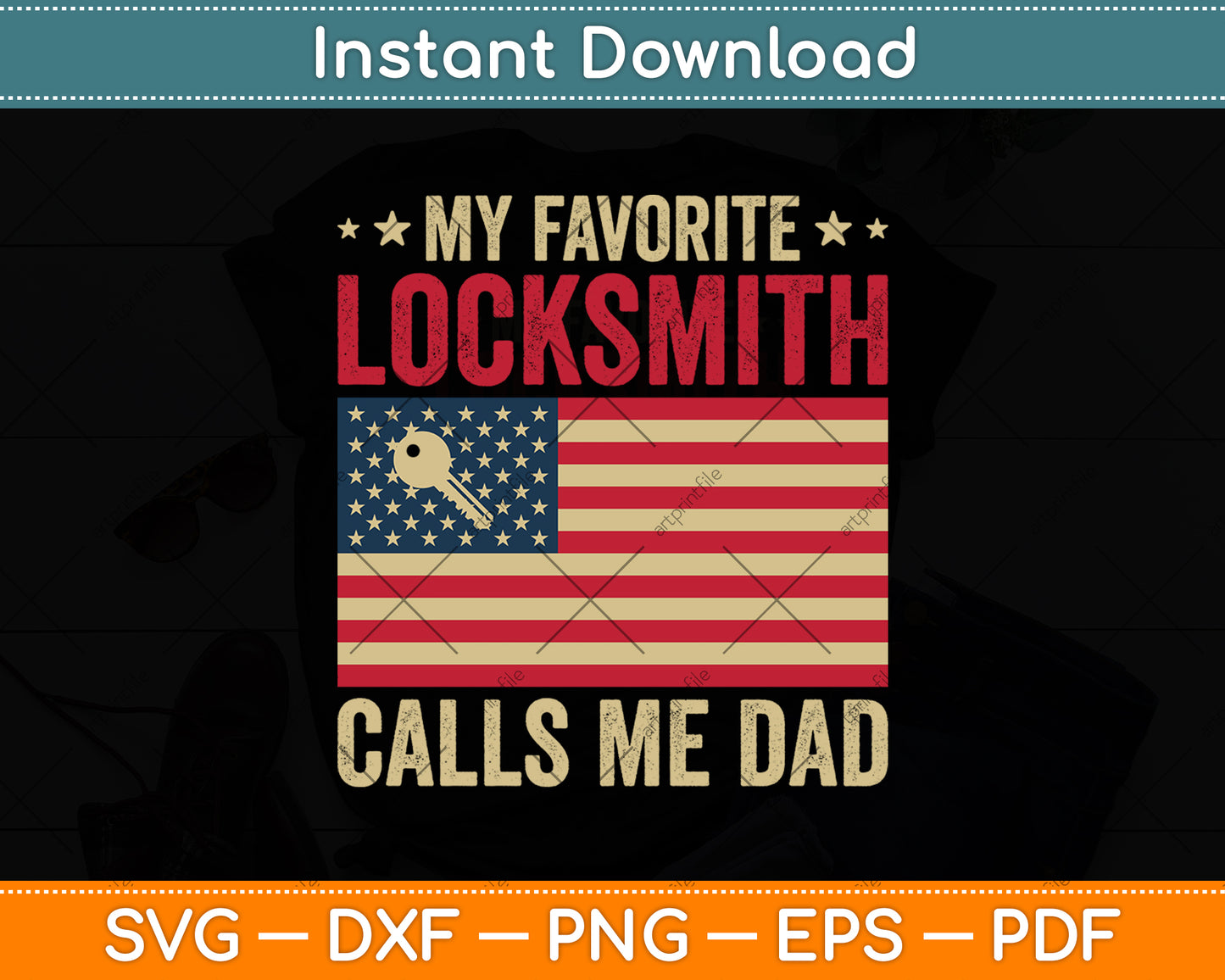 My Favorite Locksmith Calls Me Dad USA Flag Fathers Day Svg Digital Cutting File