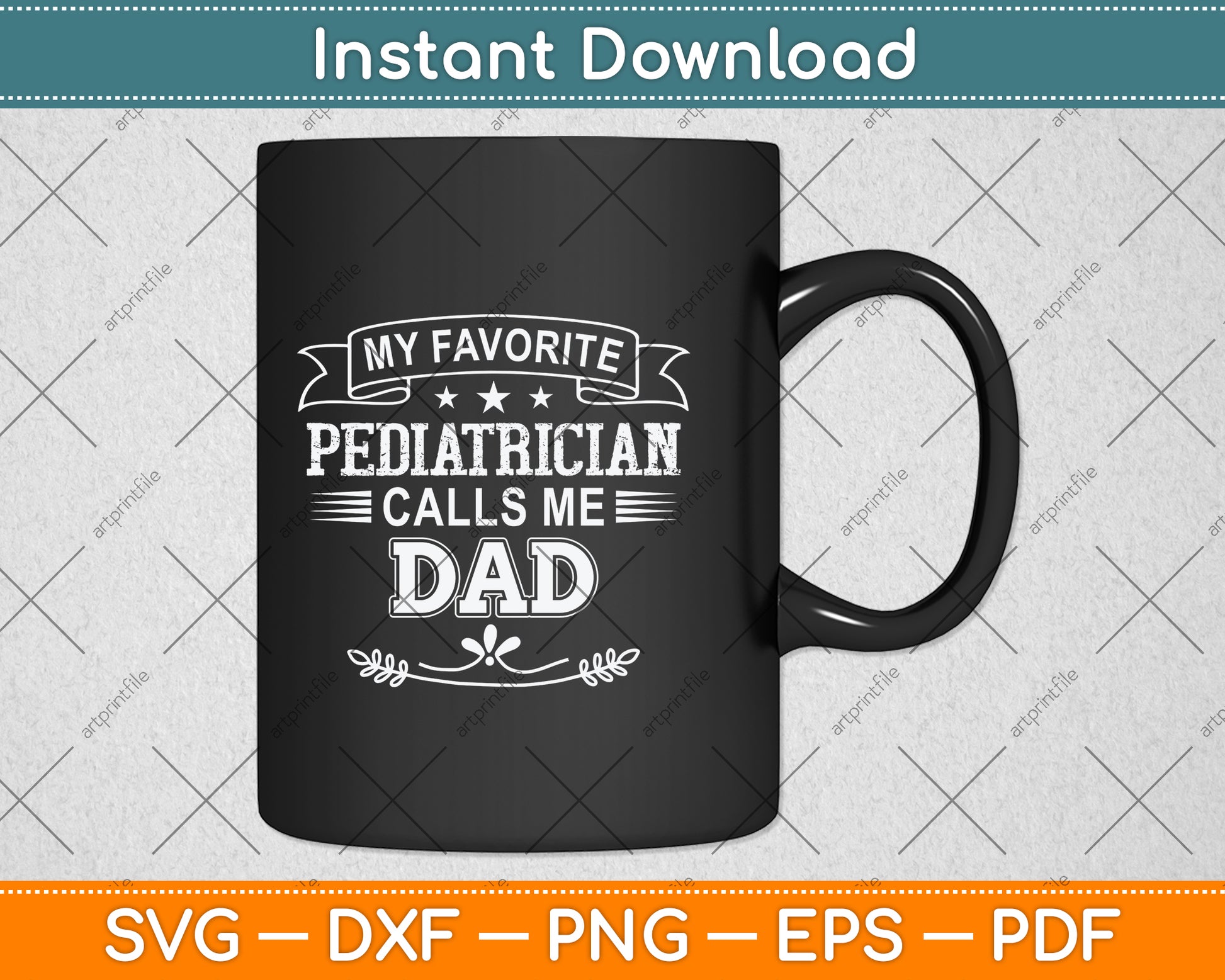 My Favorite Pediatrician Calls Me Dad Svg Png Dxf Digital Cutting File