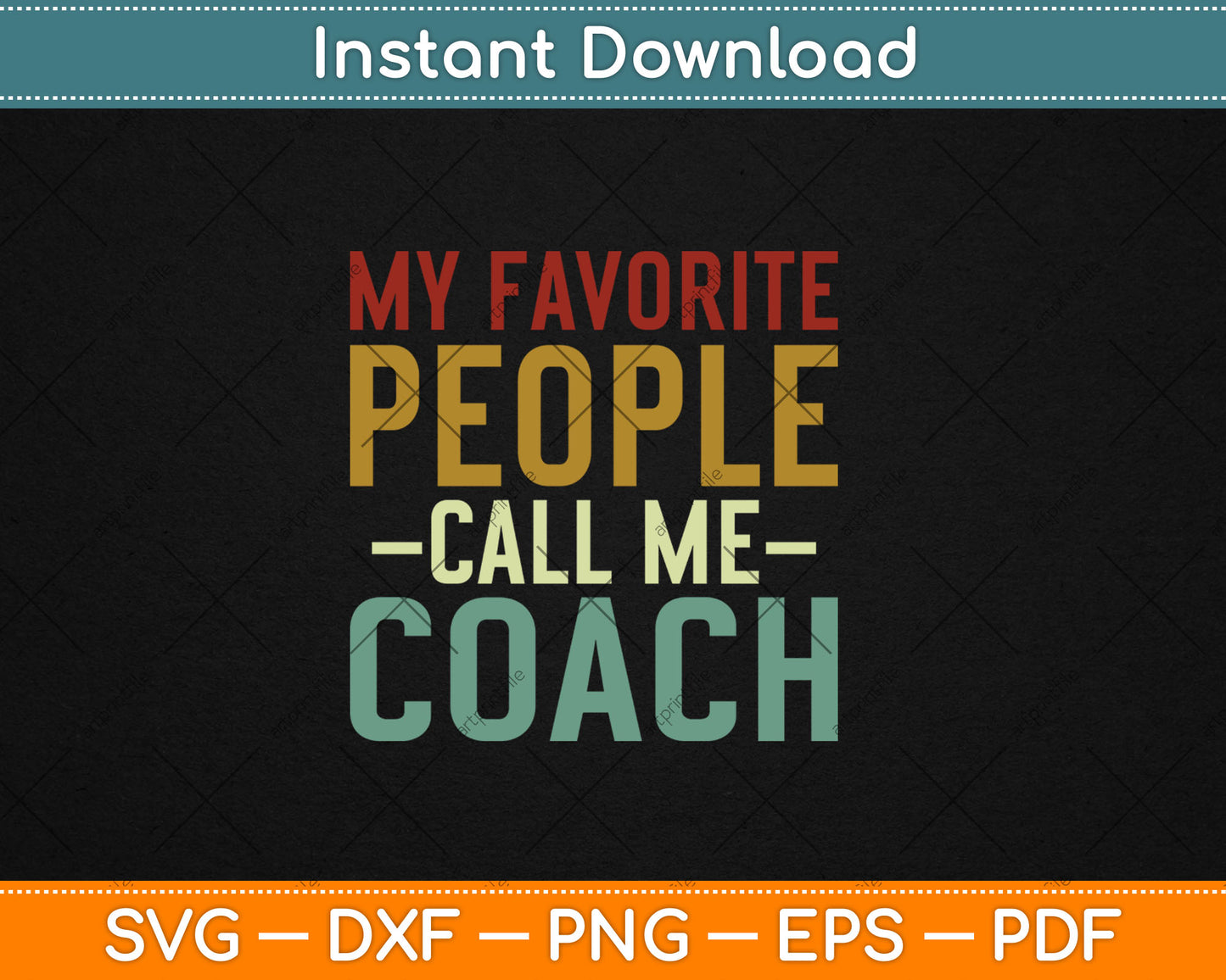 My Favorite People Call Me Coach Funny Retro Svg Digital Cutting File