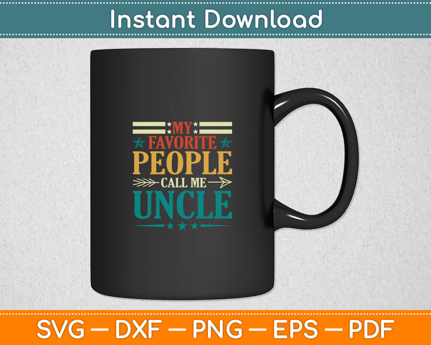 My Favorite People Call Me Uncle Funny Fathers Day Svg Digital Cutting File