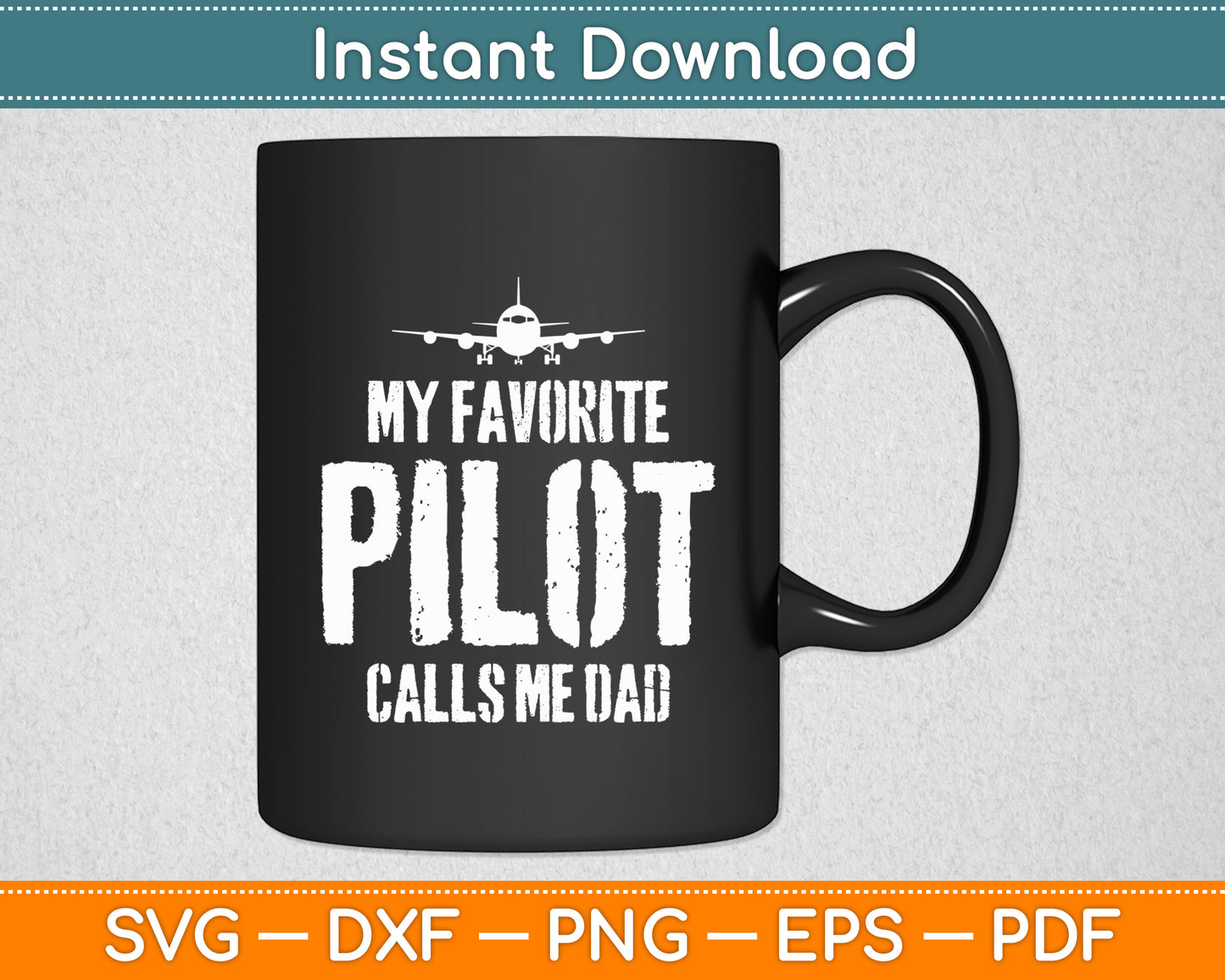 My Favorite Pilot Calls Me Dad Pilot Dad Svg Png Dxf Digital Cutting File