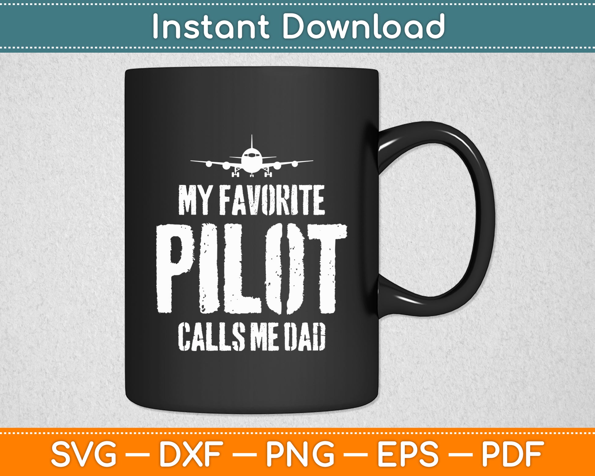 My Favorite Pilot Calls Me Dad Pilot Dad Svg Png Dxf Digital Cutting File