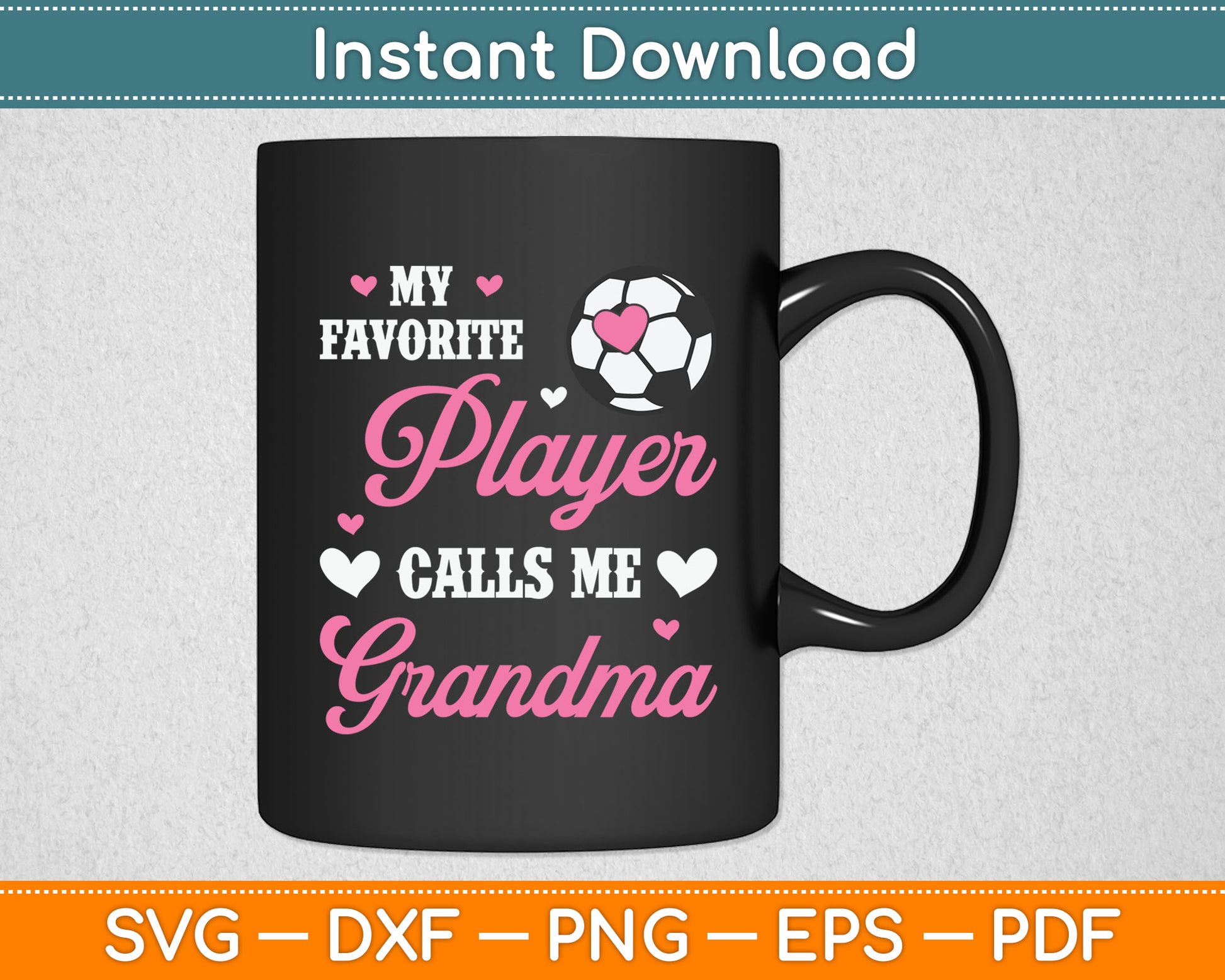My Favorite Soccer Player Calls Me Grandma Soccer Grandma Svg Digital Cutting File