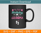 My First Birthday as a Grandma Pregnancy Announcement Svg Digital Cutting File