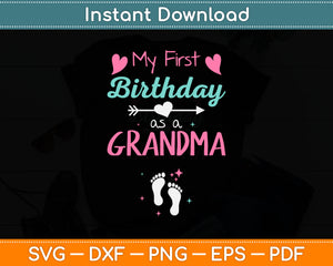 My First Birthday as a Grandma Pregnancy Announcement Svg Digital Cutting File