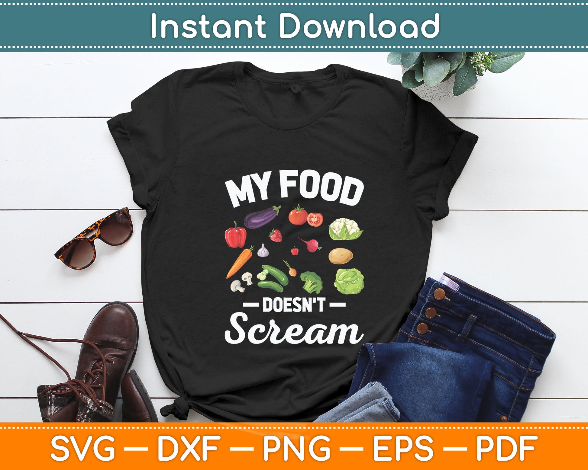 My Food Doesn't Scream Anti Animal Cruelty Vegan Vegetarian Svg Digital Cutting File