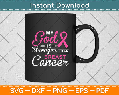 My God Is Stronger Than Breast Cancer Svg Png Dxf Digital Cutting File