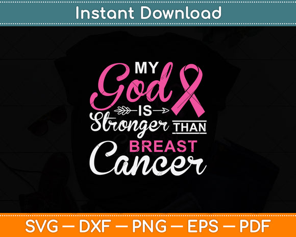 My God Is Stronger Than Breast Cancer Svg Png Dxf Digital Cutting File