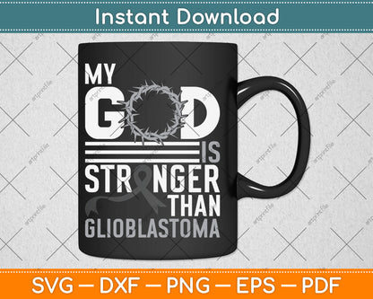 My God Is Stronger Than Glioblastoma Awareness Ribbon Svg Digital Cutting File