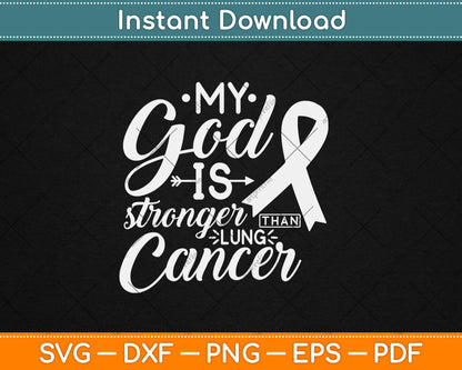 My God is Stronger Than Lung Cancer Awareness Warrior Svg Digital Cutting File