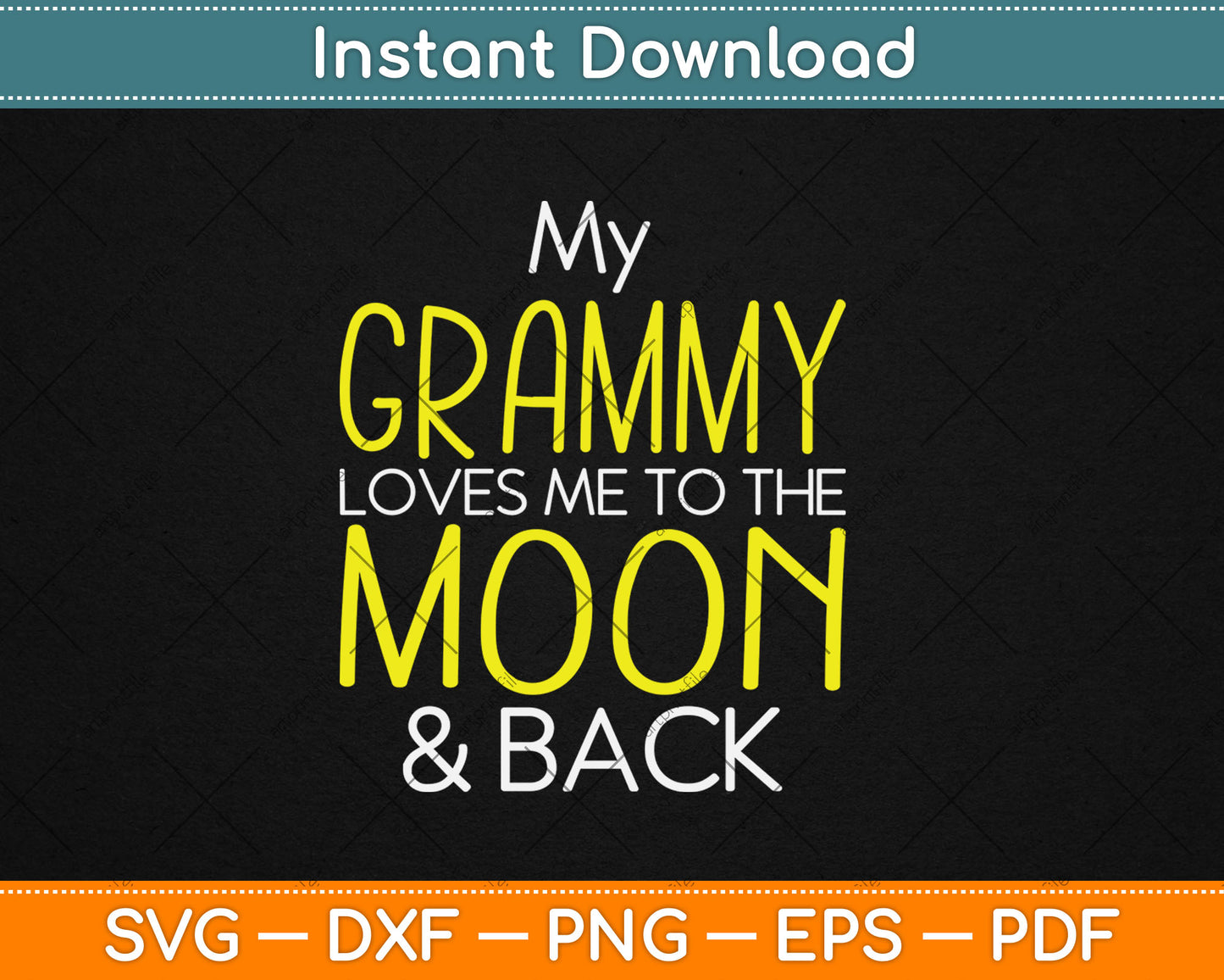 My Grammy Loves Me To The Moon And Back Svg Digital Cutting File