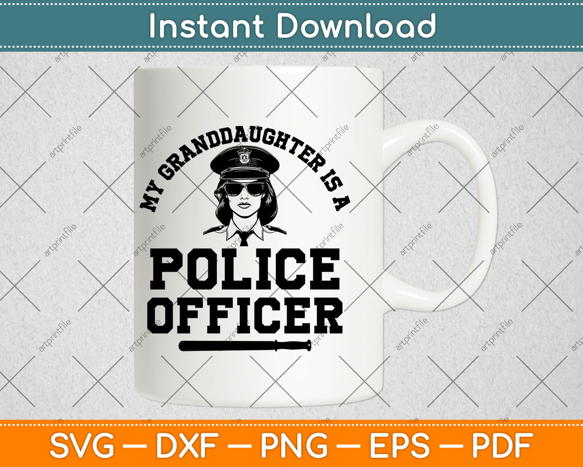 My Granddaughter Is A Police Officer Svg Png Digital Cutting File