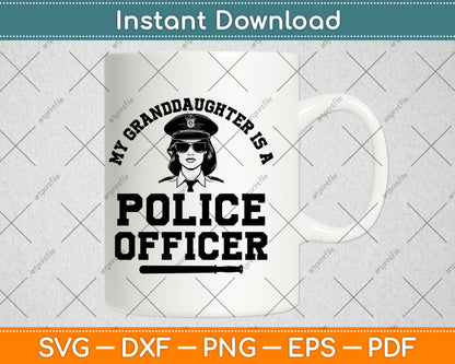 My Granddaughter Is A Police Officer Svg Png Digital Cutting File