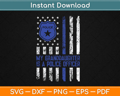 My Granddaughter Is A Police Officer Svg Digital Cutting File