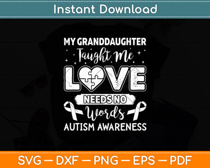 My Granddaughter Taught Me Love Needs No Words Funny Autism Svg Design Cut File
