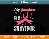 My Grandma Is A Survivor Breast Cancer Awareness Svg Digital Cutting File