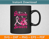 My Grandma Is A Survivor Butterfly Breast Cancer Awareness Svg Digital Cutting File