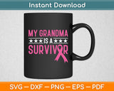 My Grandma Is A Survivor Pink Ribbon Breast Cancer Awareness Svg Digital Cutting File