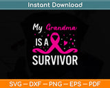 My Grandma Is A Survivor Svg Png Dxf Digital Cutting File