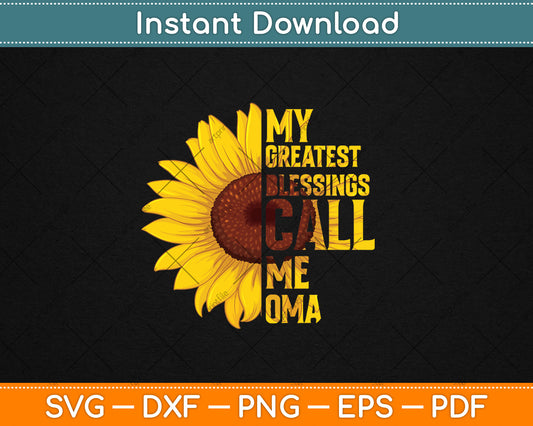 My Greatest Blessings Call Me Oma Funny Mother's Day Svg Digital Cutting File