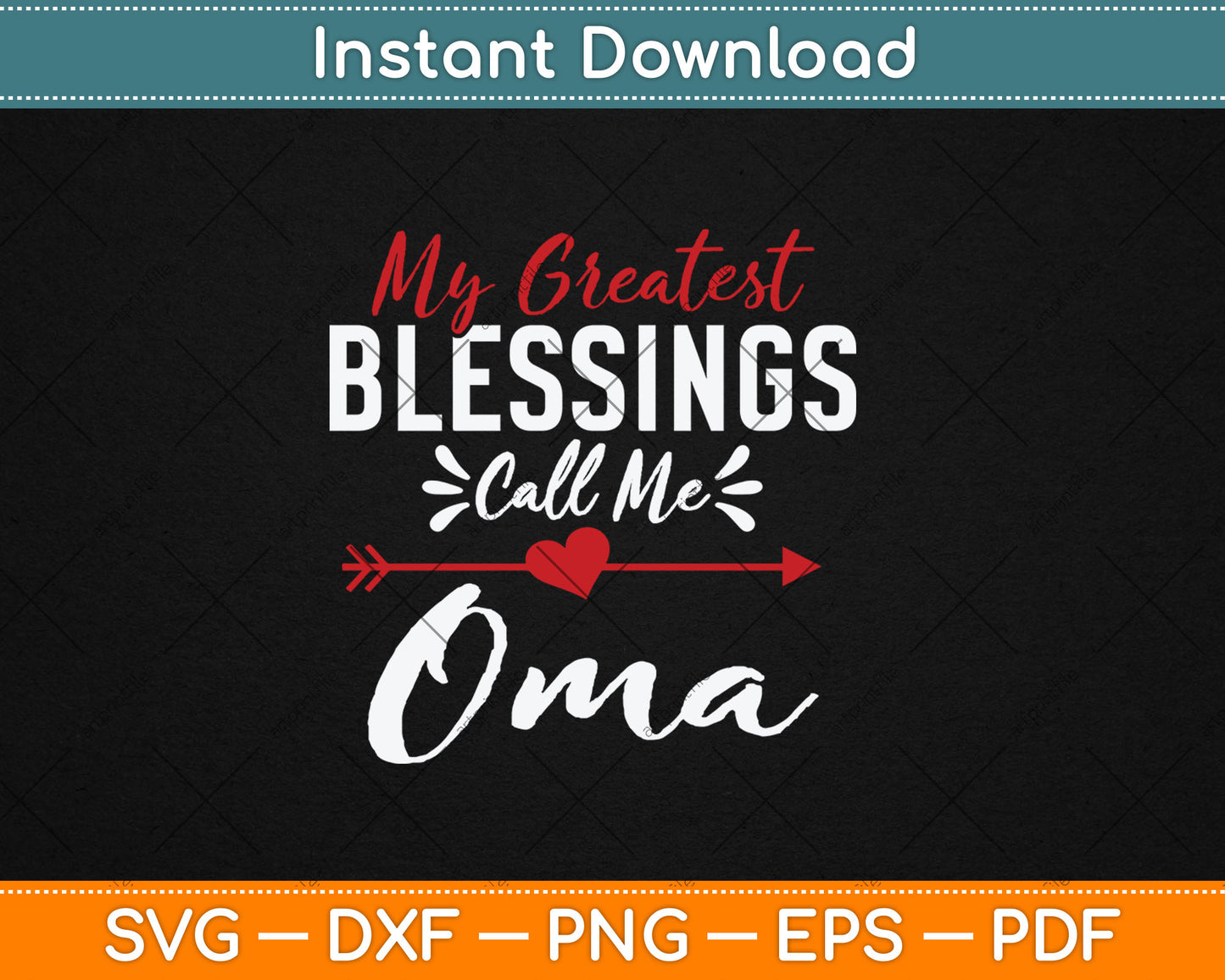 My Greatest Blessings Call Me Oma German Grandma Svg Digital Cutting File