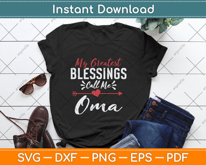 My Greatest Blessings Call Me Oma German Grandma Svg Digital Cutting File
