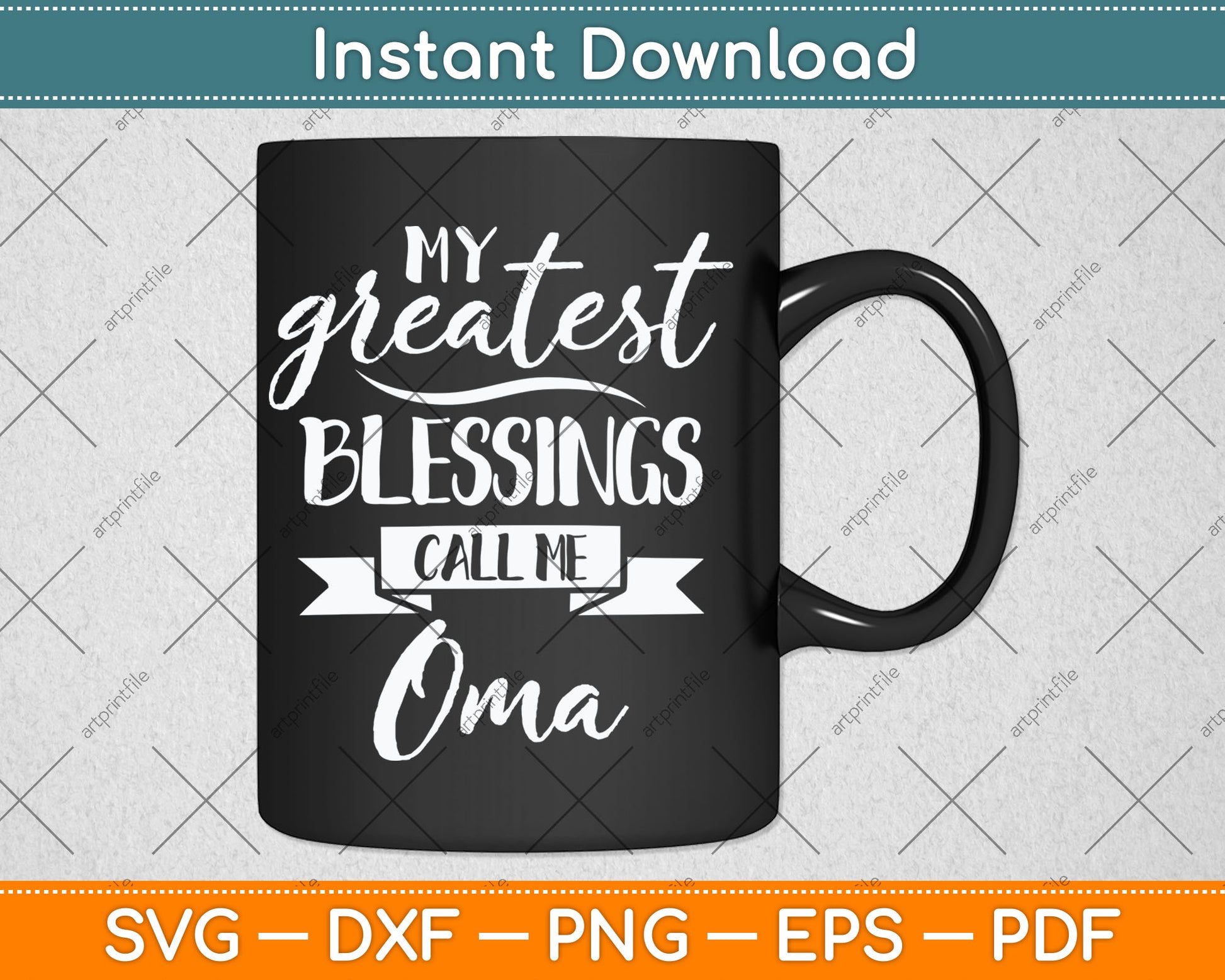 My Greatest Blessings Call Me Oma Svg Design Digital Cutting File