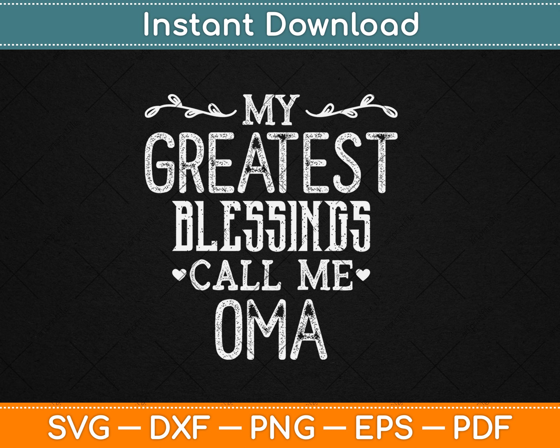 My Greatest Blessings Call Me Oma Svg Digital Cutting File