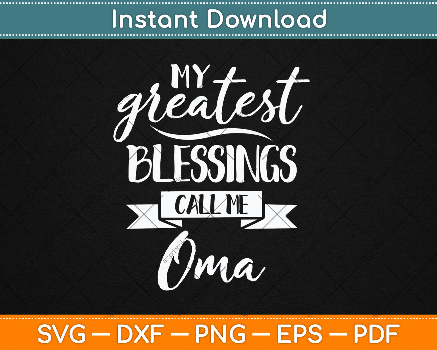 My Greatest Blessings Call Me Oma Svg Design Digital Cutting File