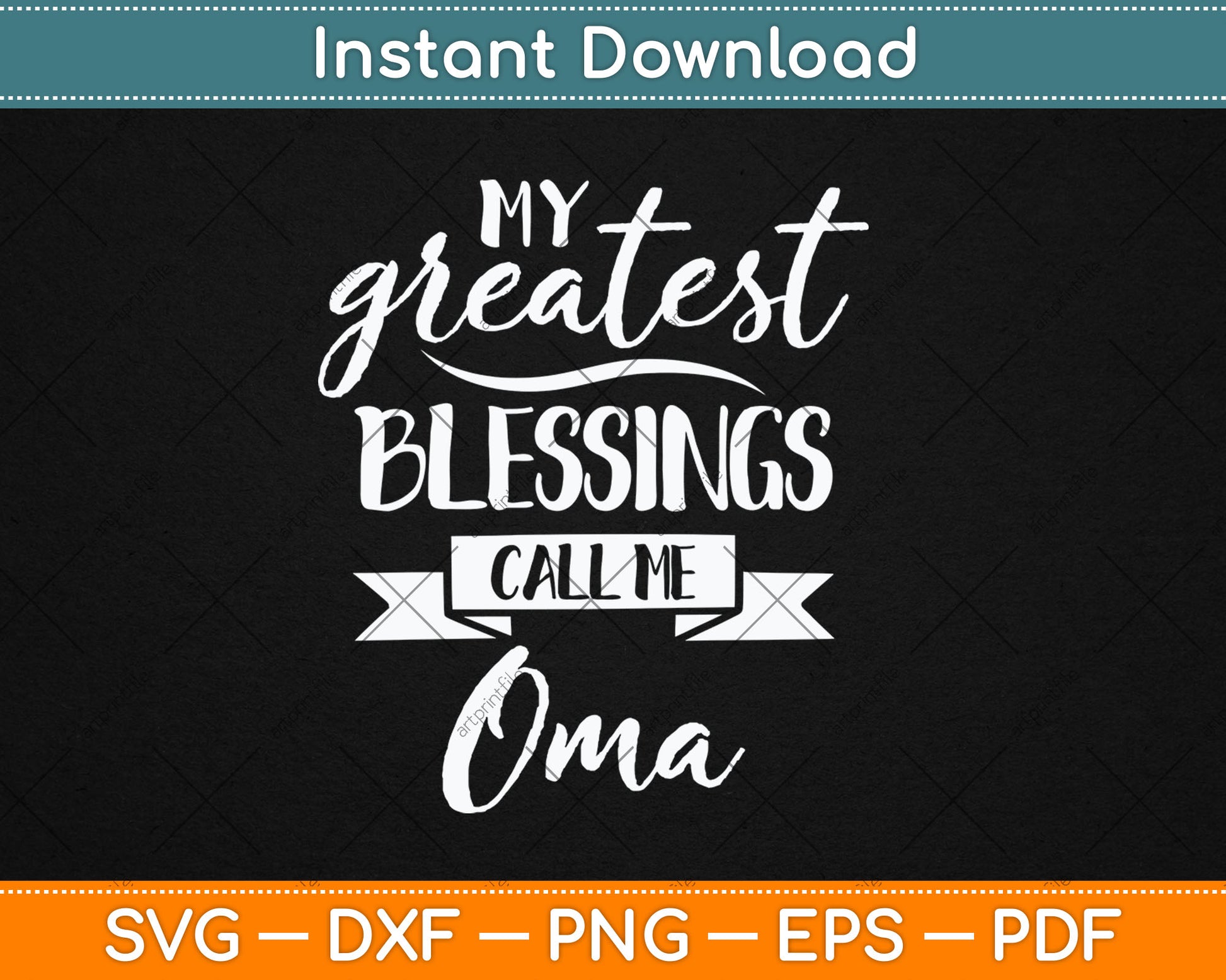 My Greatest Blessings Call Me Oma Svg Design Digital Cutting File
