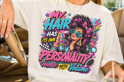 My Hair Has Its Own Personality PNG 80s Big Hair Retro Girl Sublimation