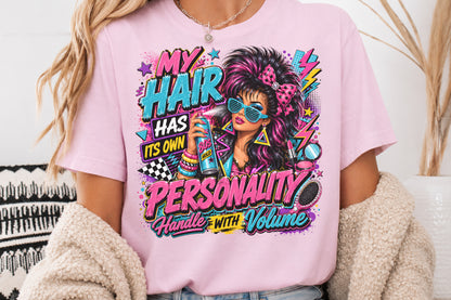 My Hair Has Its Own Personality PNG 80s Big Hair Retro Girl Sublimation