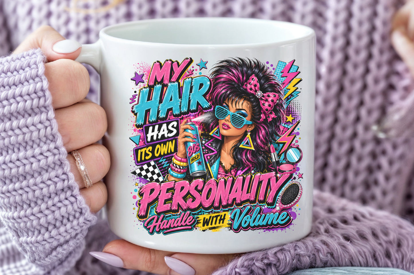 My Hair Has Its Own Personality PNG 80s Big Hair Retro Girl Sublimation