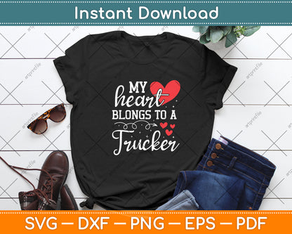 My Heart Belongs To A Trucker Svg Digital Cutting File