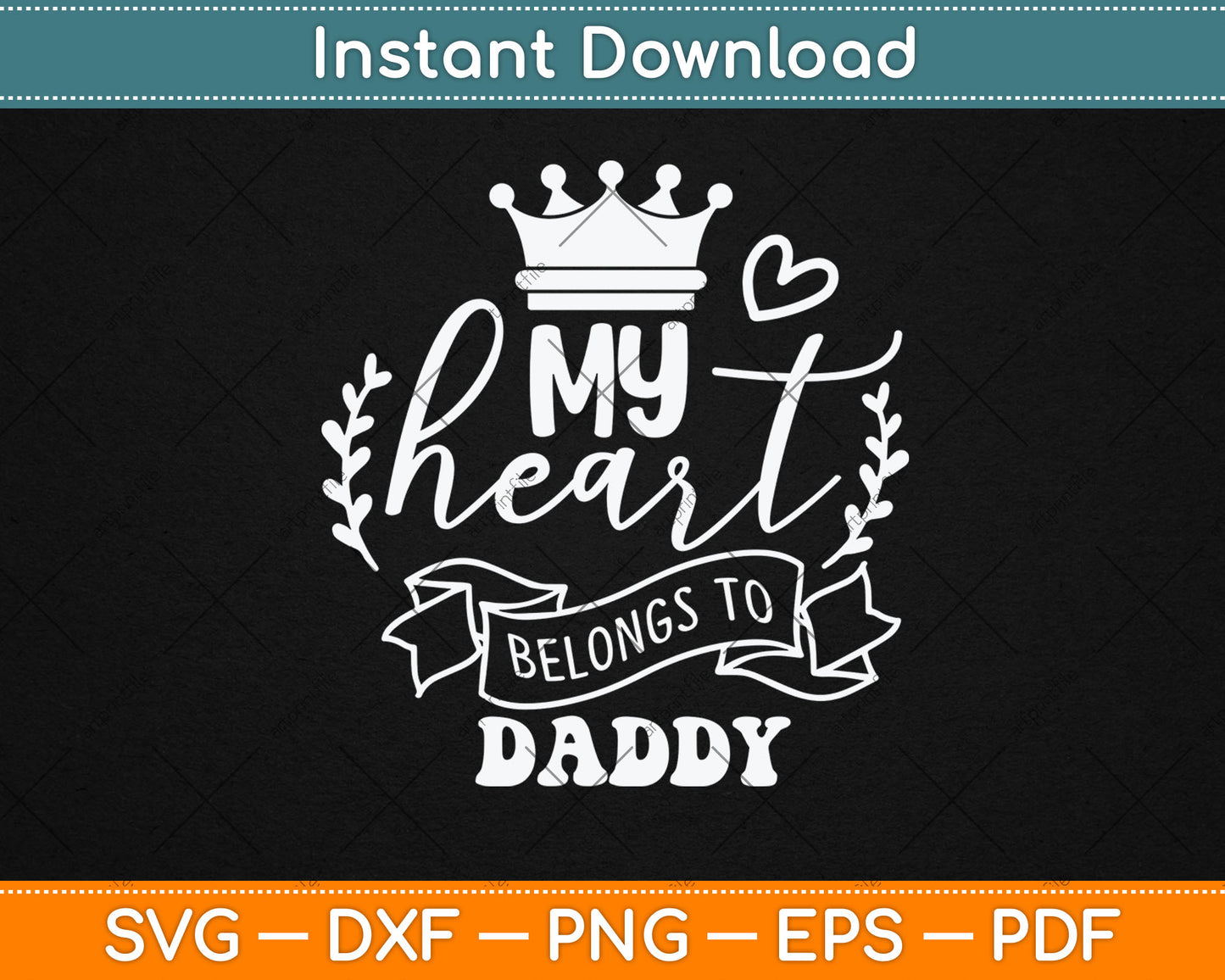 My Heart Belongs To Daddy Fathers Day Svg Digital Cutting File