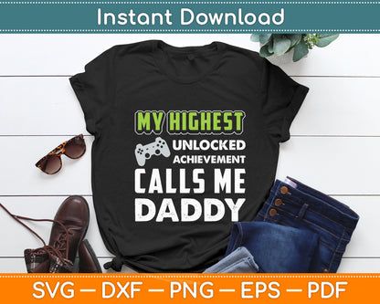 My Highest Unlocked Call Me Daddy Svg Digital Cutting File