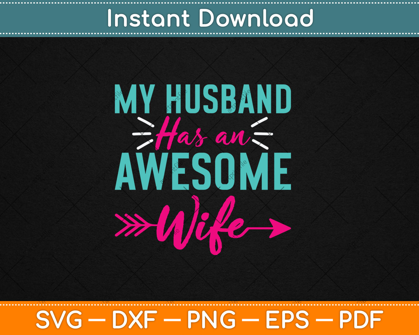 My Husband Has An Awesome Wife Svg Digital Cutting File
