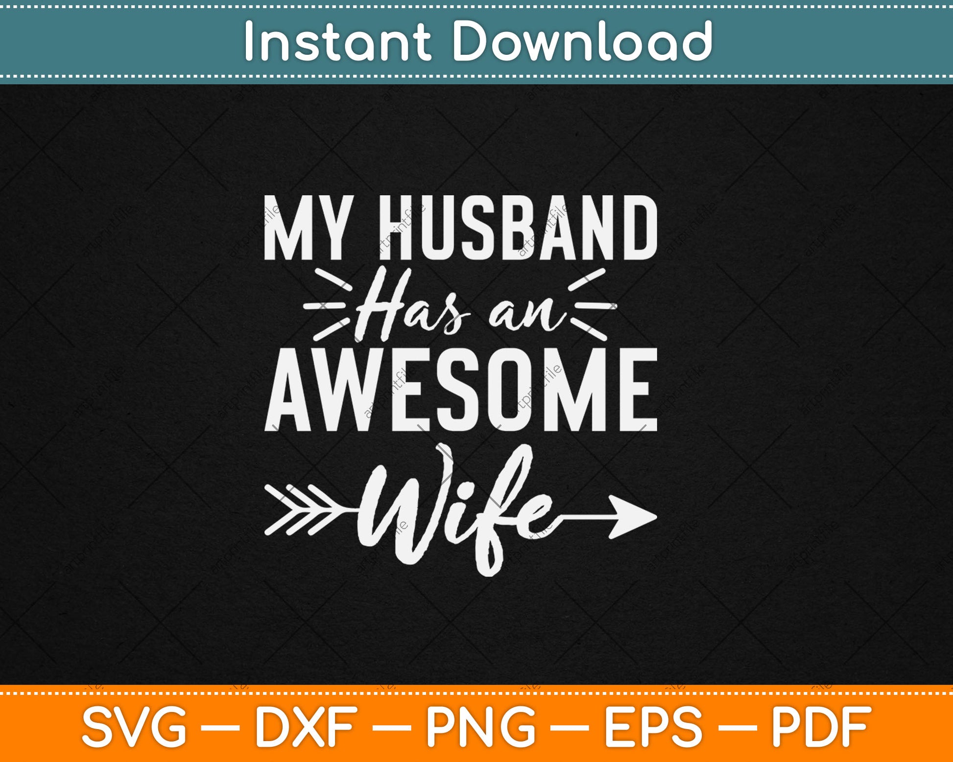 My Husband Has An Awesome Wife Svg Design Digital Cutting File