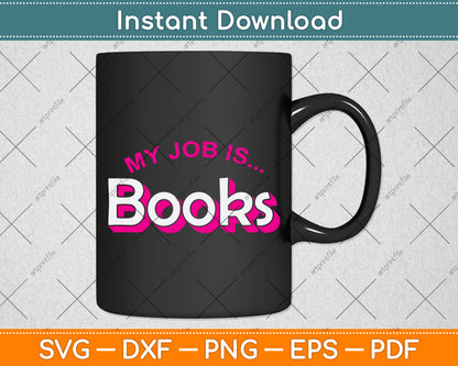 My Job Is Books Retro Pink Style Reading Books Svg Digital Cutting File