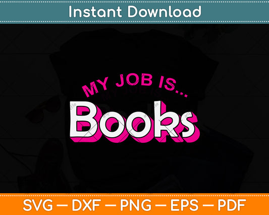 My Job Is Books Retro Pink Style Reading Books Svg Digital Cutting File