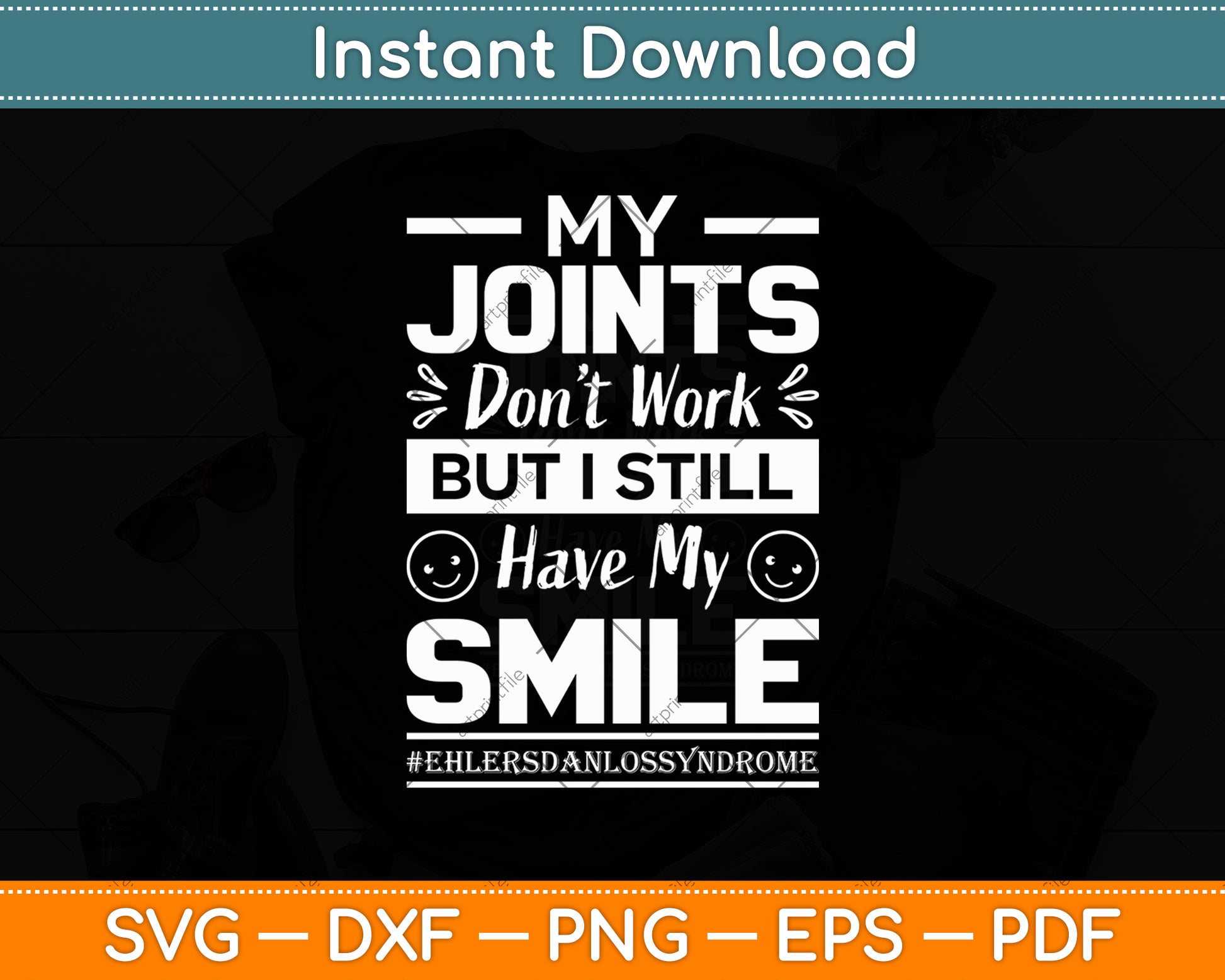 My Joints Don’t Work But I Still Have My Smile Svg Digital Cutting File
