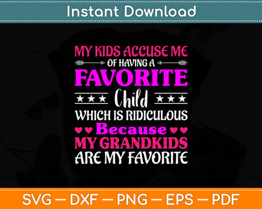 My Grandkids Are My Favorite Funny Grandparents Svg Digital Cutting File