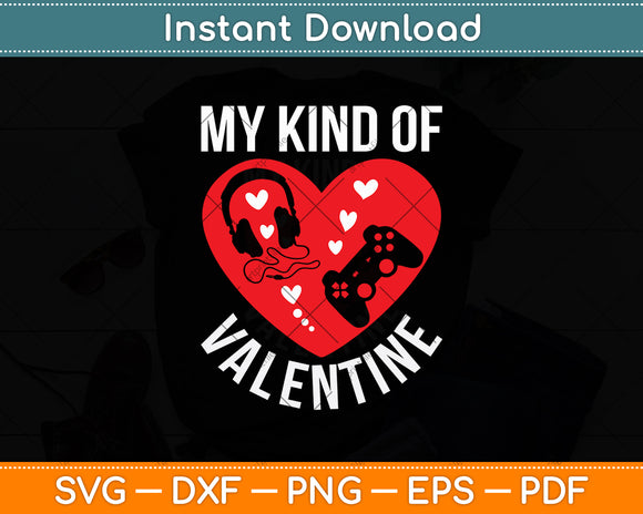 My Kind Of Valentine Video Game Lover Svg Digital Cutting File
