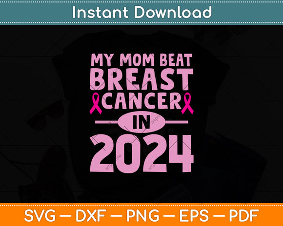 My Mom Beat Breast Cancer In 2024 Svg Png Dxf Digital Cutting File