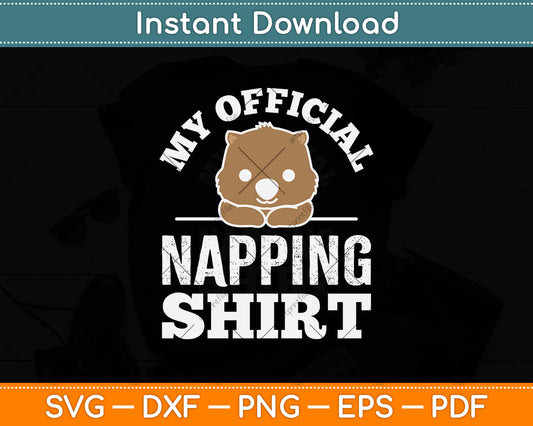 My Official Napping Shirt Svg Png Dxf Digital Cutting File