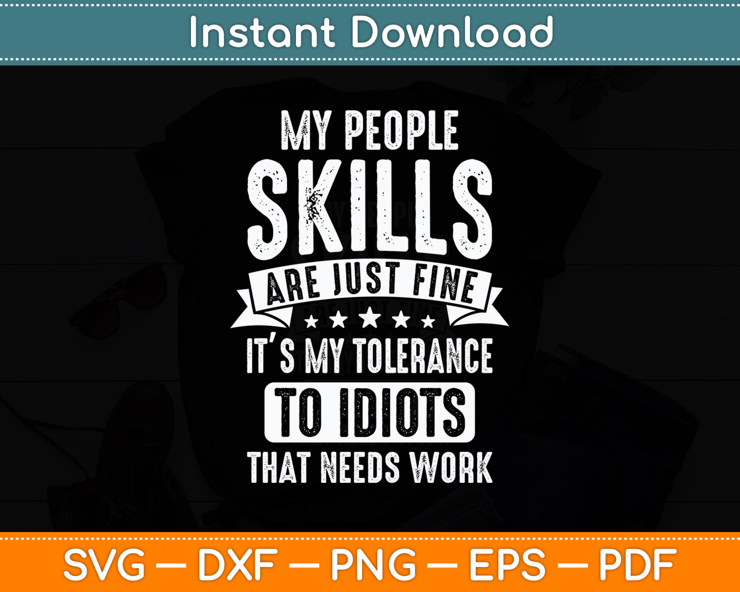 My People Skills Are Just Fine Sarcastic Funny Svg Png Dxf Digital Cutting File