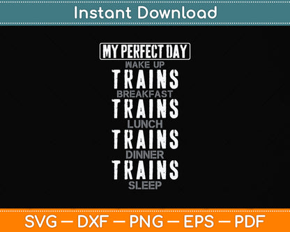 My Perfect Day Model Train Lover Railroad Collector Svg Png Dxf Digital Cutting File
