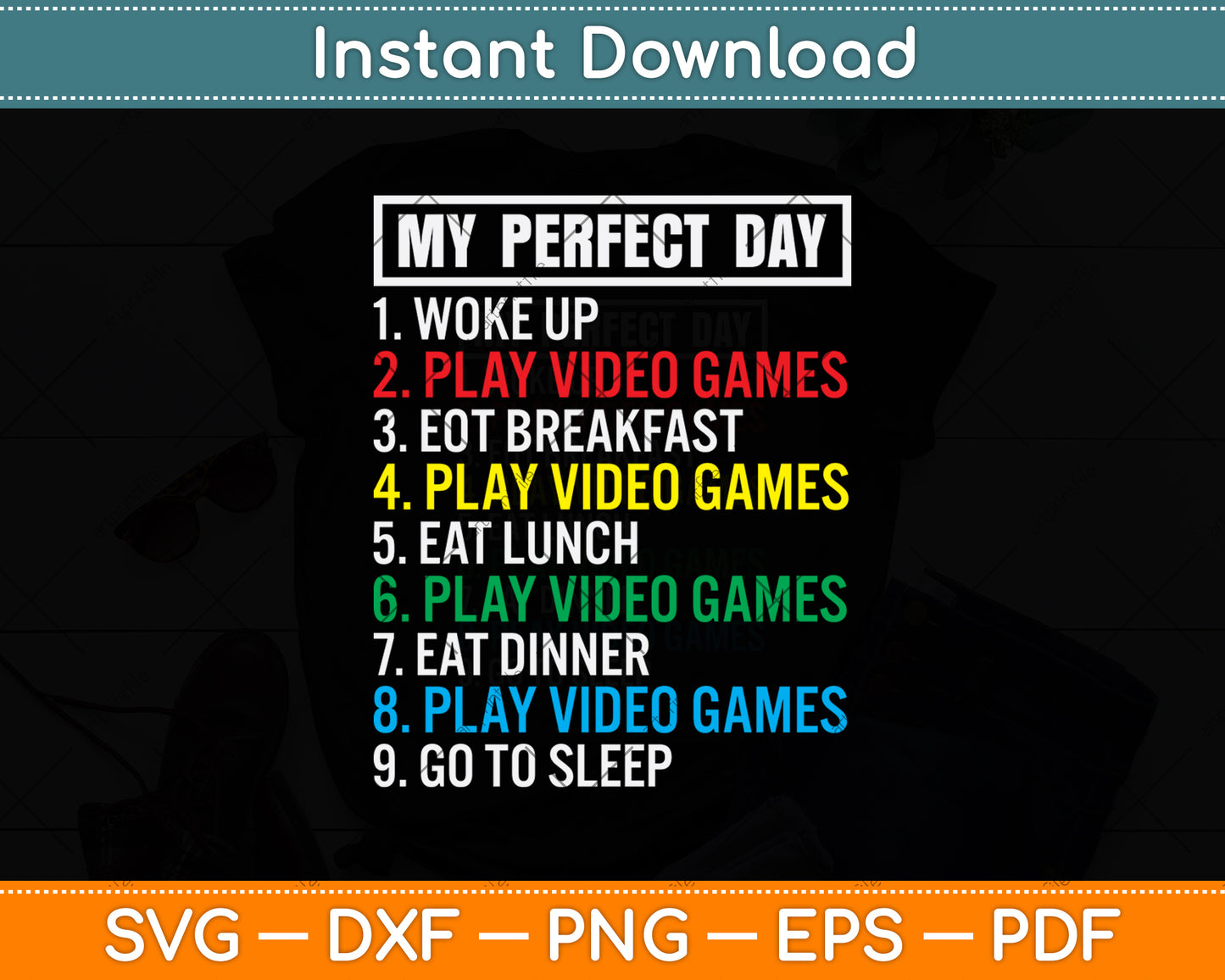 My Perfect Day Play Video Games Svg Png Dxf Digital Cutting File