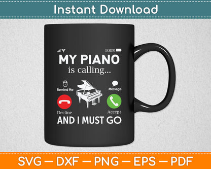 My Piano Is Calling Funny Music Player Musician Svg Digital Cutting File